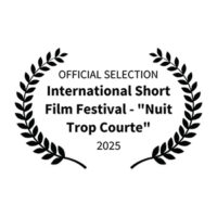 Laurier de sélection pour l'édition 2025 du festival Nuit Trop Courte